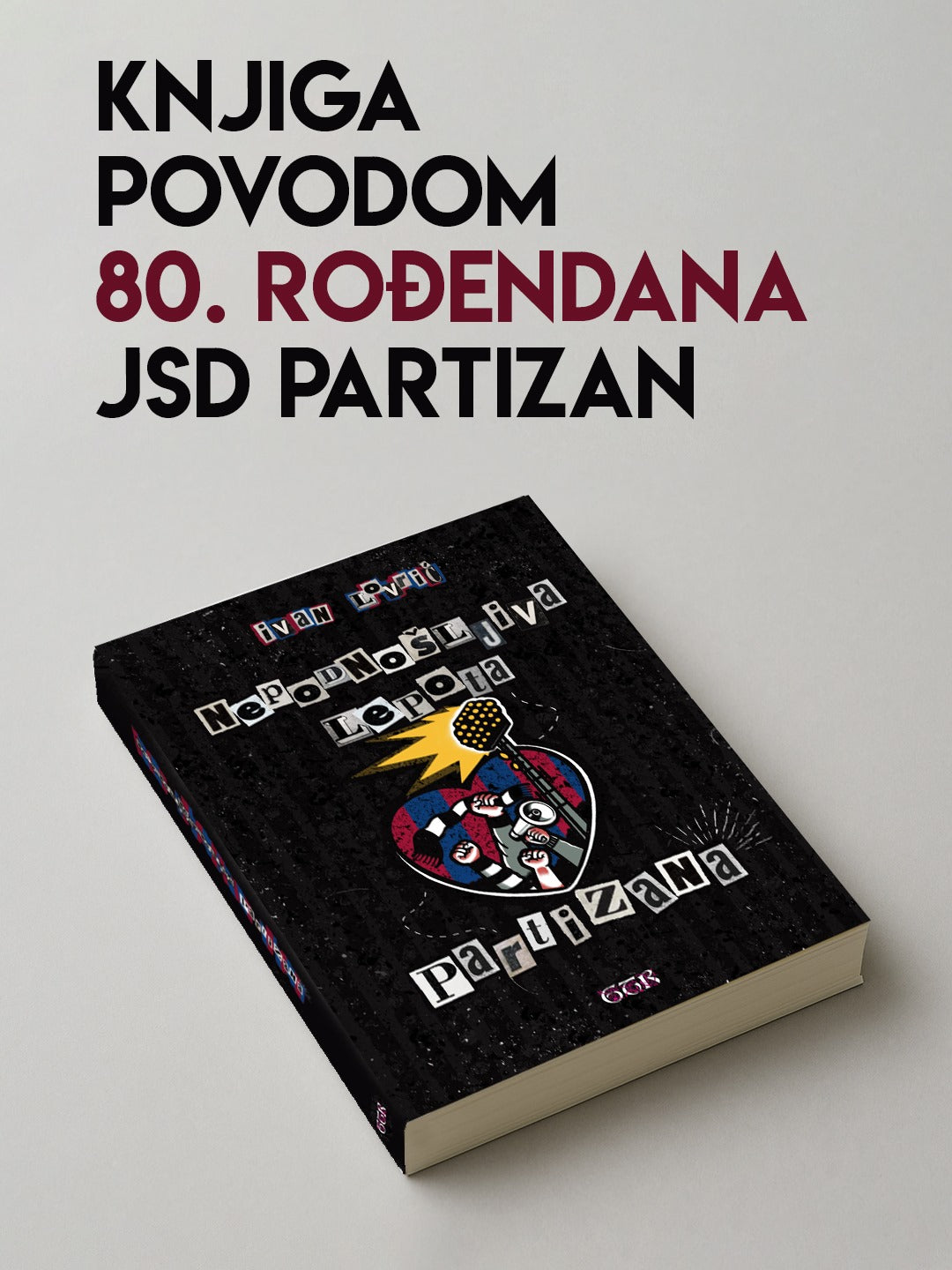 Knjiga "Nepodnošljiva lepota Partizana"